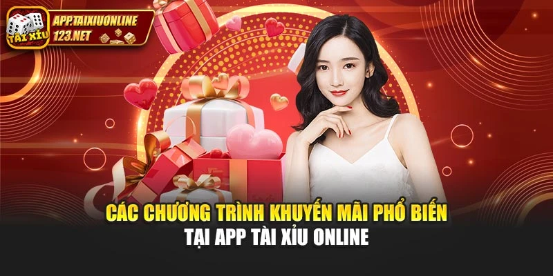 Các chương trình khuyến mãi phổ biến tại app tài xỉu online
