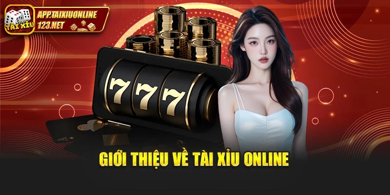 Giới thiệu về tài xỉu online