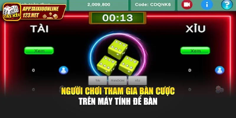 Người chơi tham gia bàn cược trên máy tính để bàn