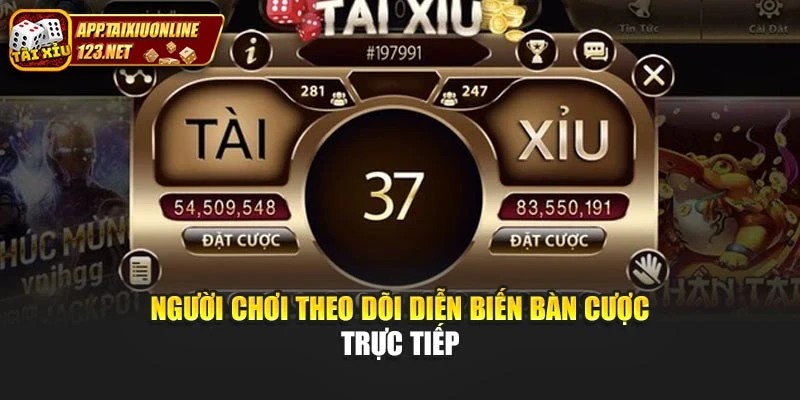Người chơi theo dõi diễn biến bàn cược trực tiếp