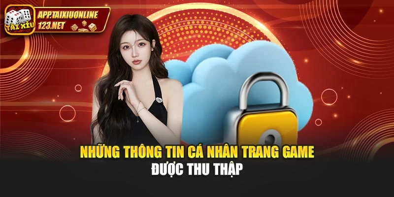 Những thông tin cá nhân trang game được thu thập