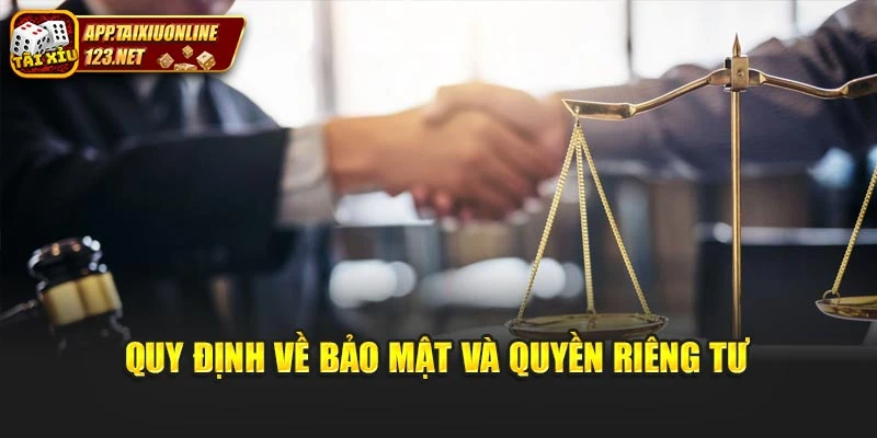 Quy định về bảo mật và quyền riêng tư