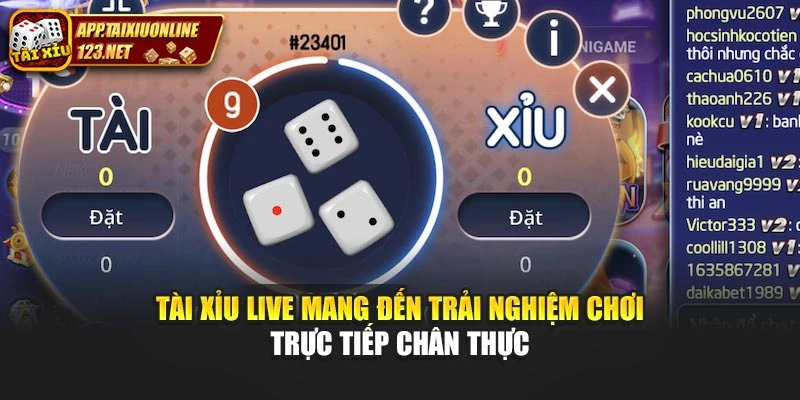 Tài Xỉu Live Mang Đến Trải Nghiệm Chơi Trực Tiếp Chân Thực